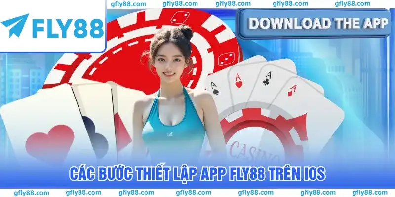 Các bước thiết lập app FLY88 trên iOS