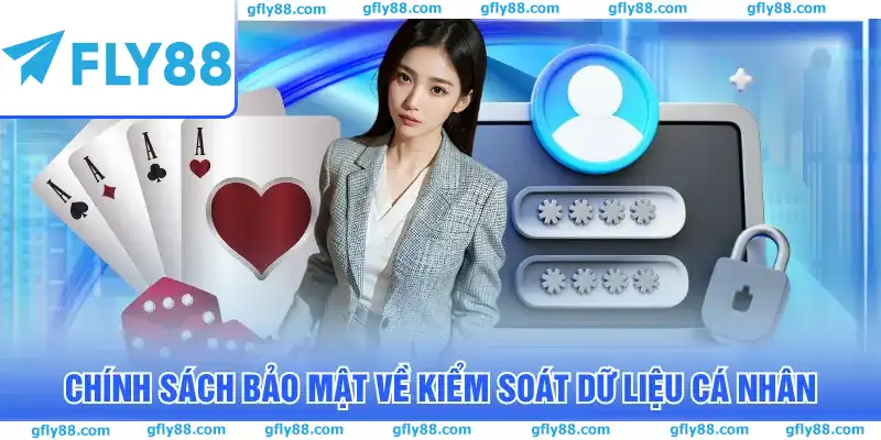 Chính sách bảo mật về kiểm soát dữ liệu cá nhân Chính sách bảo mật về kiểm soát dữ liệu cá nhân