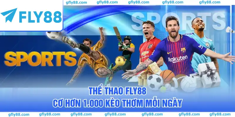 Thể thao FLY88 cơ hơn 1.000 kèo thơm mỗi ngày Thể thao FLY88 cơ hơn 1.000 kèo thơm mỗi ngày